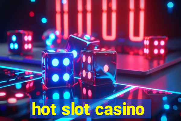 hot slot casino