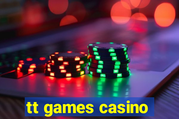 tt games casino