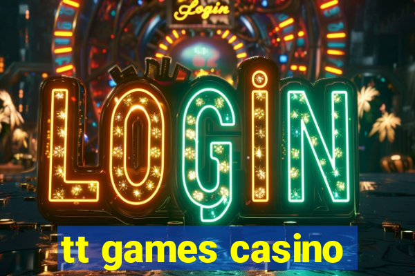 tt games casino