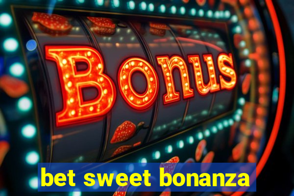 bet sweet bonanza