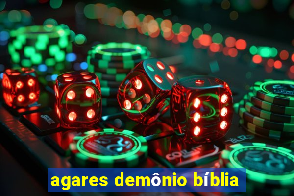 agares demônio bíblia