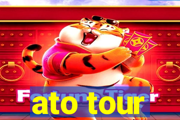 ato tour