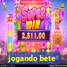 jogando bete