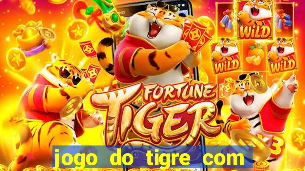 jogo do tigre com bonus sem deposito