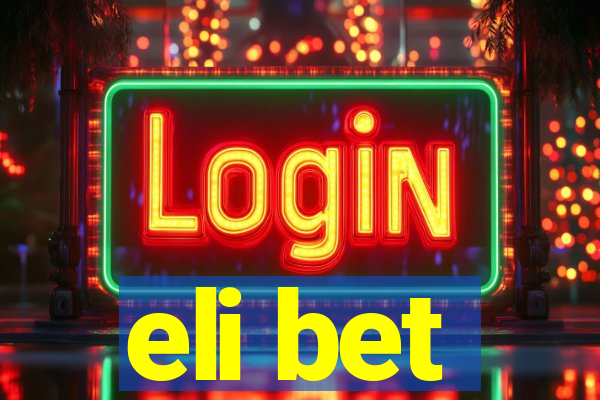 eli bet