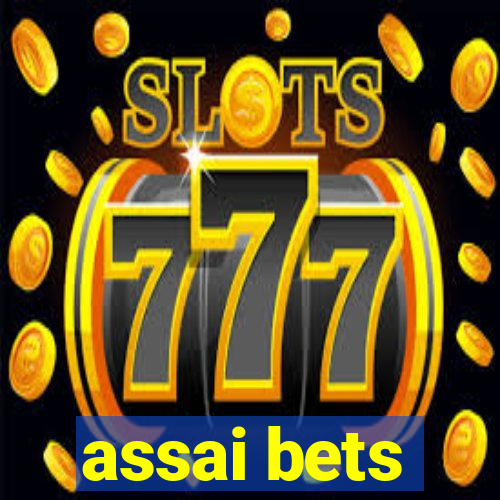 assai bets