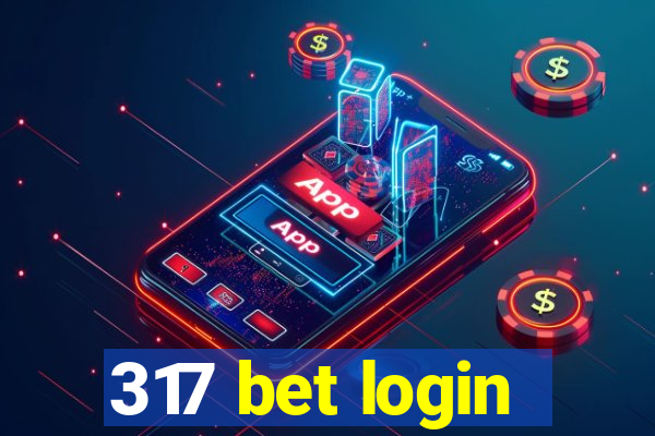 317 bet login