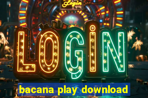 bacana play download