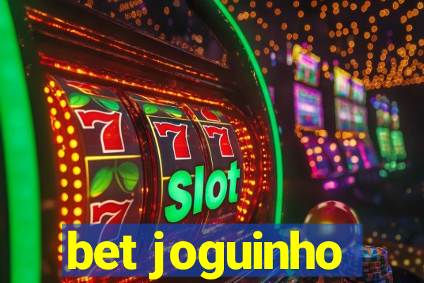 bet joguinho