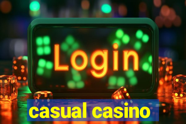 casual casino