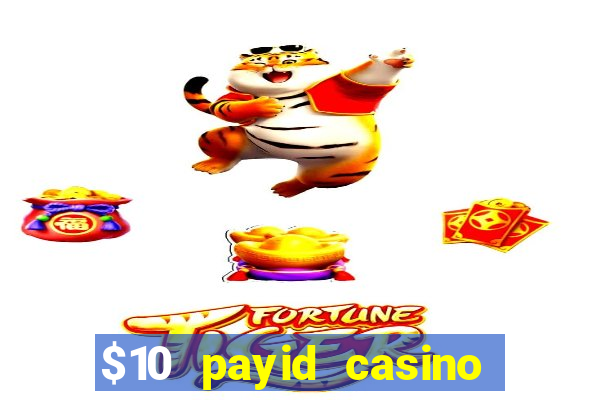 $10 payid casino no deposit bonus