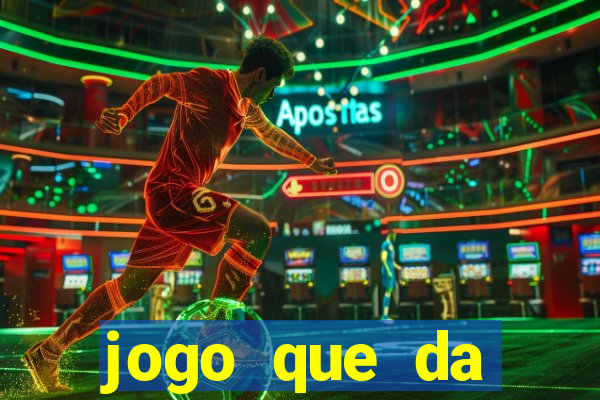 jogo que da dinheiro do tigre