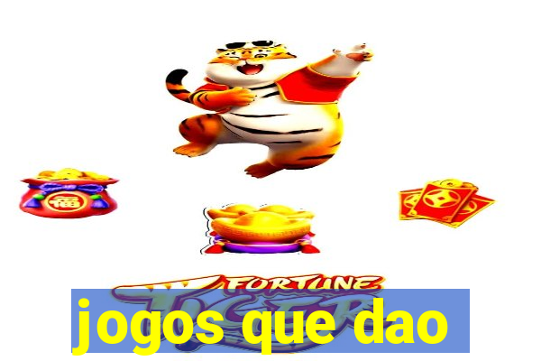 jogos que dao