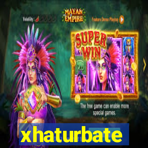 xhaturbate