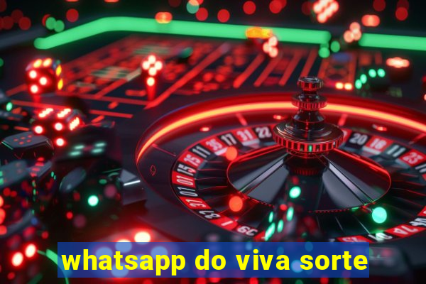 whatsapp do viva sorte