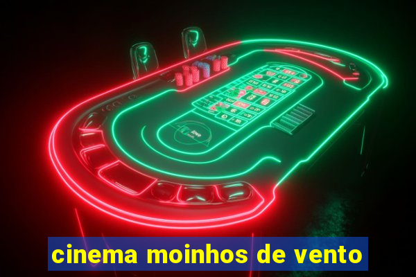 cinema moinhos de vento