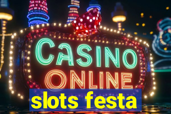 slots festa