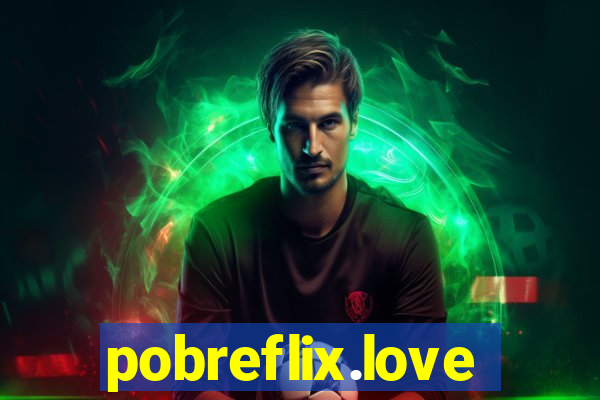 pobreflix.love