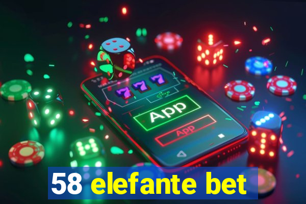 58 elefante bet