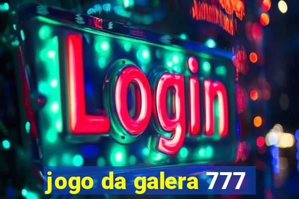 jogo da galera 777