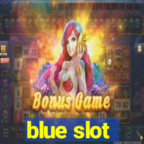 blue slot