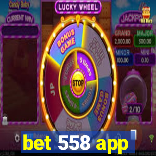 bet 558 app