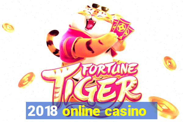 2018 online casino