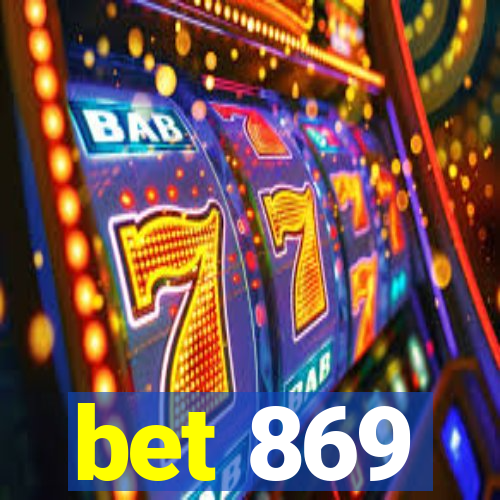 bet 869