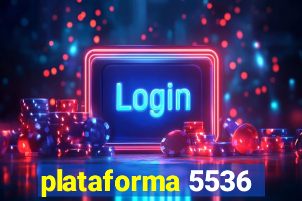 plataforma 5536