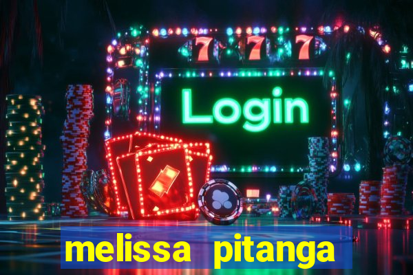 melissa pitanga cinthia santos