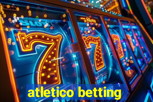 atletico betting