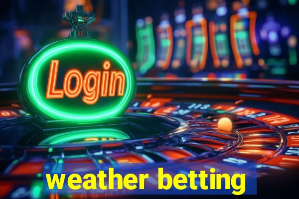 weather betting