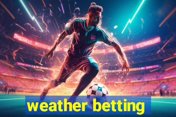 weather betting