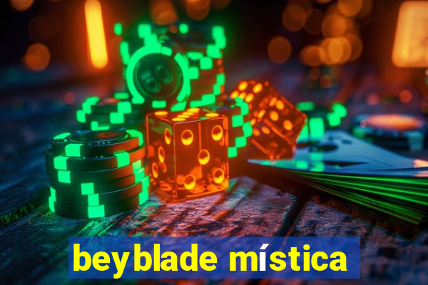 beyblade mística