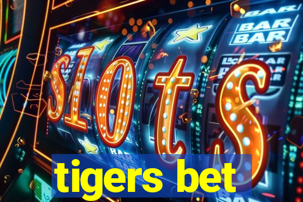 tigers bet