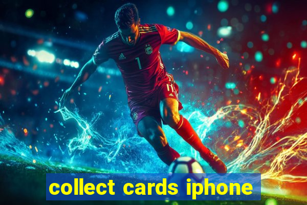 collect cards iphone