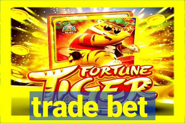 trade bet