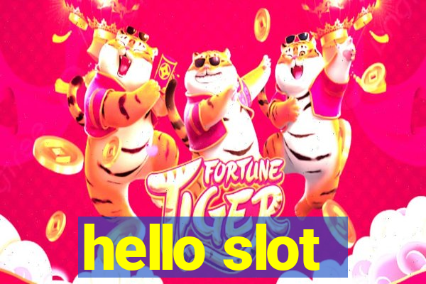 hello slot