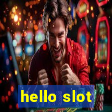 hello slot