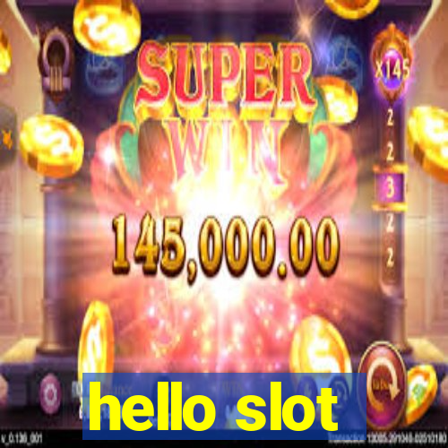 hello slot