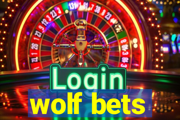 wolf bets