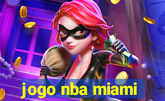 jogo nba miami