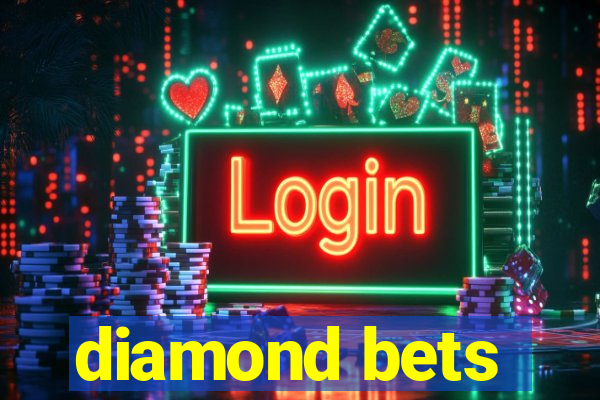 diamond bets