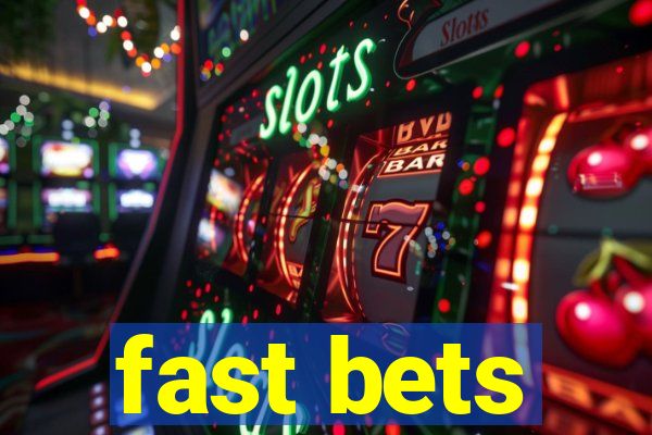 fast bets