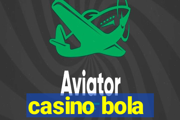 casino bola