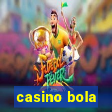 casino bola