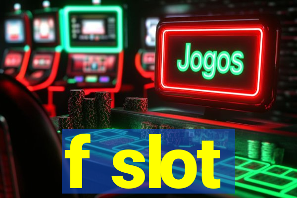 f slot