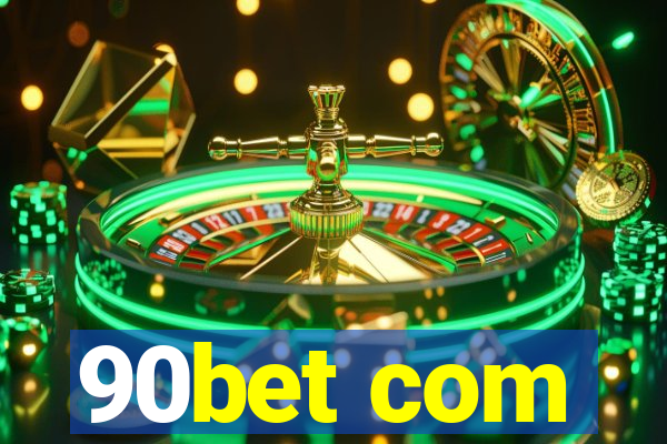 90bet com