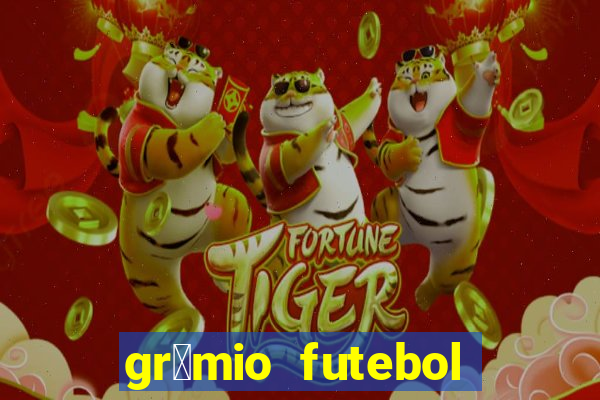 gr锚mio futebol play hd