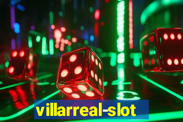 villarreal-slot